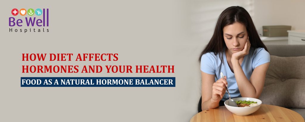 How Diet Affects Hormones and Your Health – Food as a Natural Hormone Balancer Diet - Food - Hormones