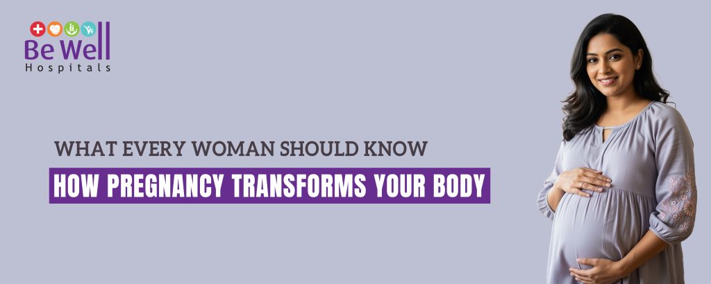 How Pregnancy Transforms Your Body: What Every Woman Should Know Blog Banner 1 1