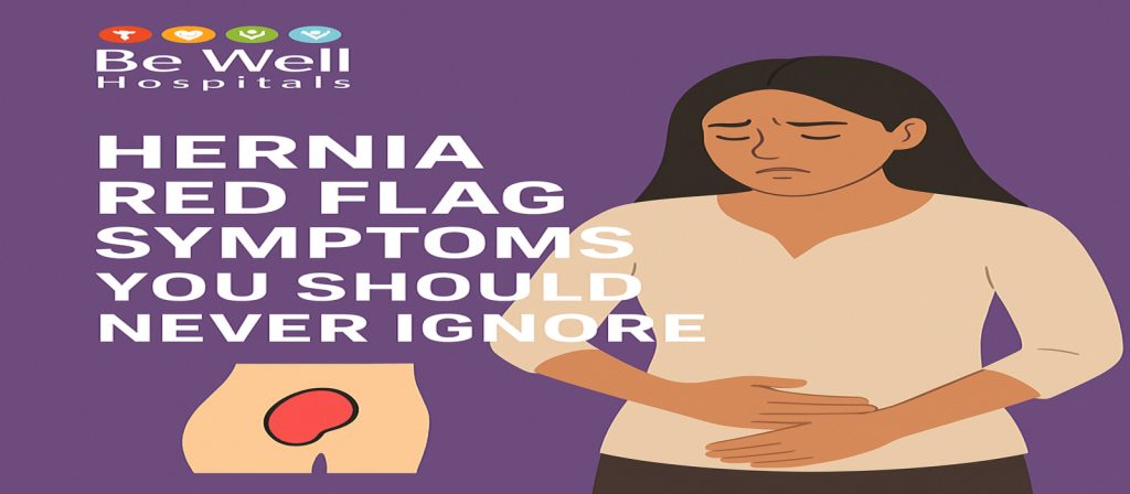 red flag symptoms - what is hernia - general symptoms